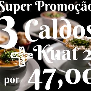 SUPER PROMOÇÃO 3 CALDOS + KUAT 2L *Promoção*