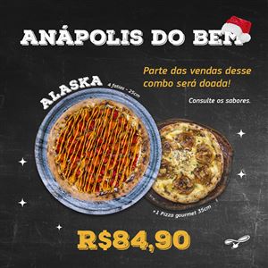 1 PIZZA GIGANTE 35 CM (LINHA GOURMET) + PIZZA DOCE ALASKA 25CM